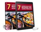 7 Superfoods That Reverse The Aging Process AudioBook and Ebook